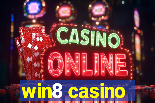 win8 casino